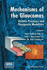 Cover image for Mechanisms of the Glaucomas: Disease Processes and Therapeutic Modalities