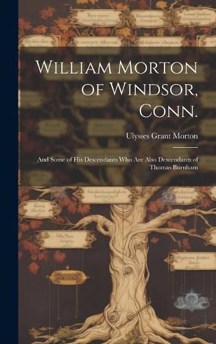 William Morton of Windsor, Conn.