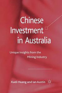 Cover image for Chinese Investment in Australia: Unique Insights from the Mining Industry