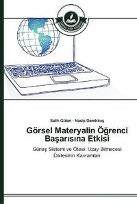 Cover image for Goersel Materyalin OE&#287;renci Ba&#351;ar&#305;s&#305;na Etkisi