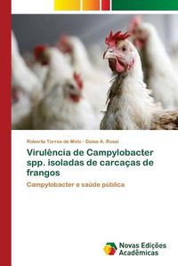 Cover image for Virulencia de Campylobacter spp. isoladas de carcacas de frangos