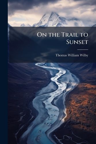 Cover image for On the Trail to Sunset