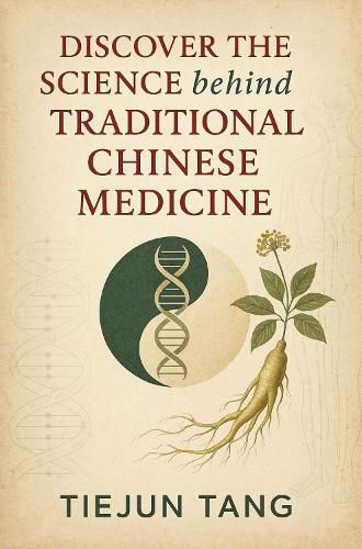 Cover image for Discover the Science behind Traditional Chinese Medicine