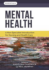 Cover image for Mental Health: A non-specialist introduction for nursing and health care