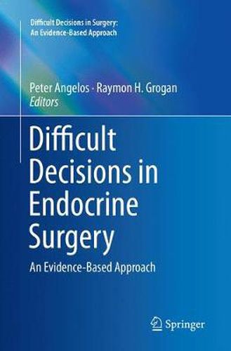 Cover image for Difficult Decisions in Endocrine Surgery: An Evidence-Based Approach