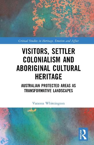 Cover image for Visitors, Settler Colonialism and Aboriginal Cultural Heritage