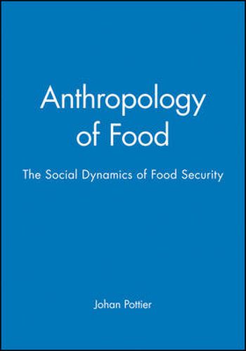 Anthropology of Food: The Social Dynamics of Food Security