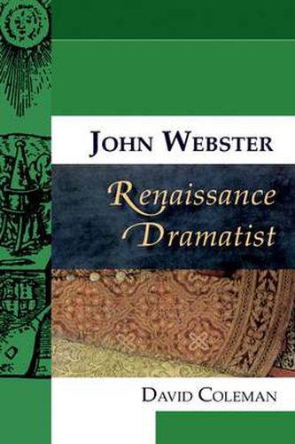 Cover image for John Webster, Renaissance Dramatist