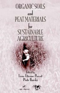 Cover image for Organic Soils and Peat Materials for Sustainable Agriculture