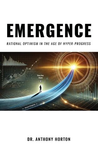 Cover image for EMERGENCE Rational Optimism in the Age of Hyper-Progress