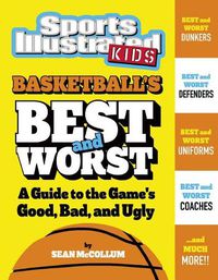 Cover image for Basketball's Best and Worst: A Guide to the Game's Good, Bad, and Ugly