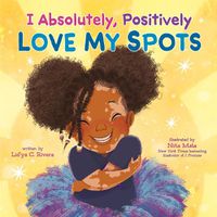 Cover image for I Absolutely, Positively Love My Spots