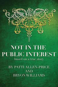 Cover image for Not in the Public Interest