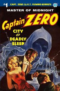 Cover image for Captain Zero #1: City of Deadly Sleep