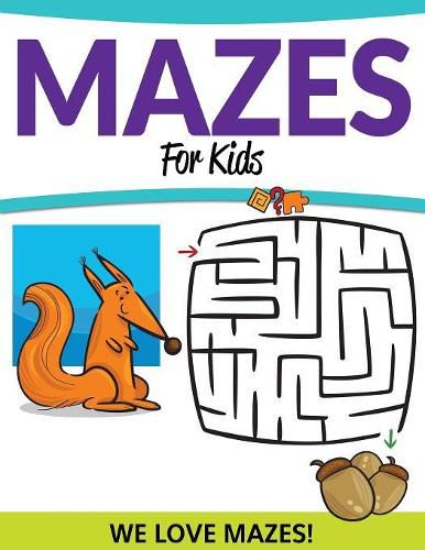 Cover image for Mazes For Kids: We Love Mazes!