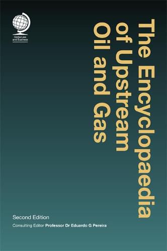 Cover image for The Encyclopaedia of Upstream Oil and Gas: Second Edition