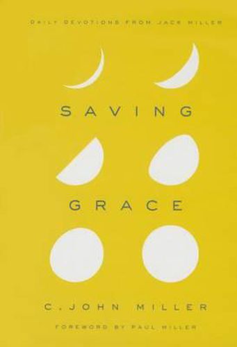 Cover image for Saving Grace: Daily Devotions from Jack Miller