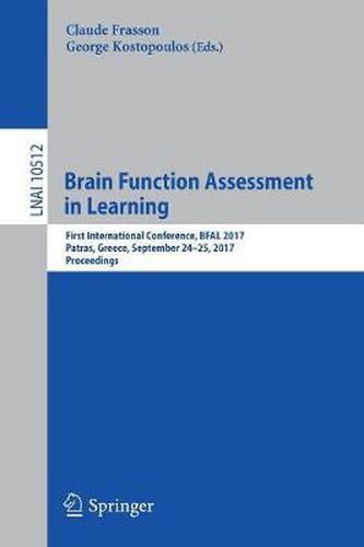 Brain Function Assessment in Learning: First International Conference, BFAL 2017, Patras, Greece, September 24-25, 2017, Proceedings