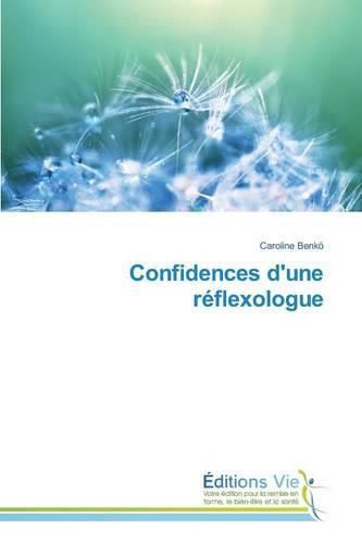Cover image for Confidences d'Une Reflexologue