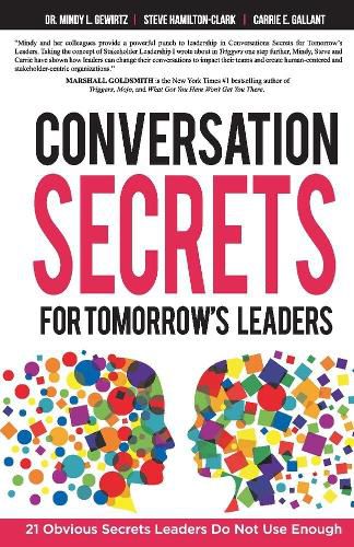 Conversation Secrets for Tomorrow's Leaders: 21 Obvious Secrets Leaders Do Not Use Enough