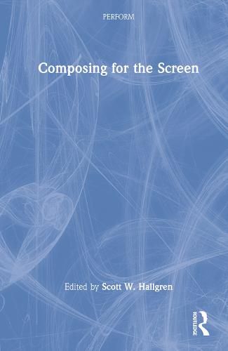 Cover image for Composing for the Screen