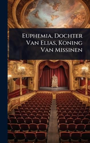 Cover image for Euphemia, Dochter Van Elias, Koning Van Missinen