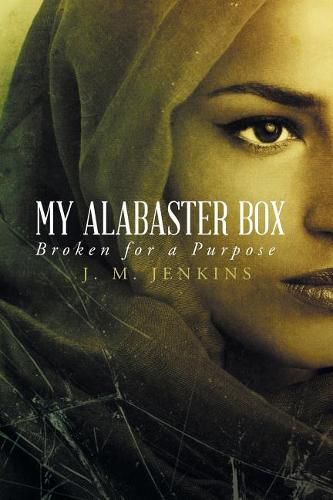 Cover image for My Alabaster Box: Broken for a Purpose