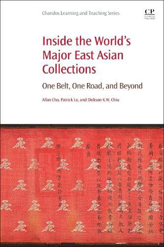 Inside the World's Major East Asian Collections: One Belt, One Road, and Beyond