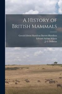 Cover image for A History of British Mammals