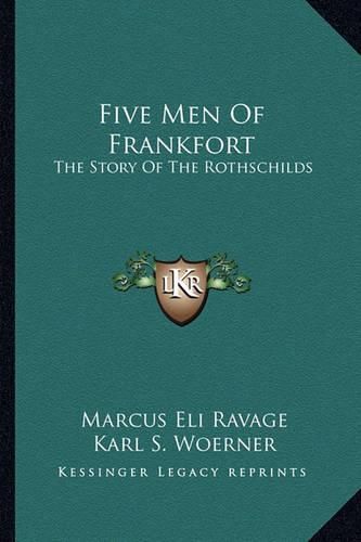 Cover image for Five Men of Frankfort: The Story of the Rothschilds