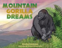 Cover image for Mountain Gorilla Dreams