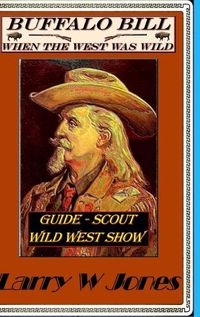 Cover image for Buffalo Bill When the West Was Wild