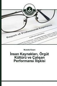 Cover image for &#304;nsan Kaynaklar&#305;, OErgut Kulturu ve Cal&#305;&#351;an Performans&#305; &#304;li&#351;kisi