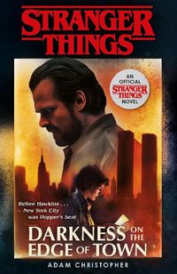 Cover image for Stranger Things: Darkness on the Edge of Town: The Second Official Novel