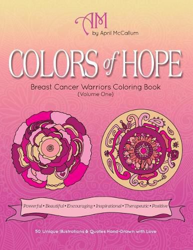 Cover image for Colors of Hope: Breast Cancer Warriors Coloring Book (Volume One)