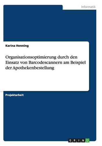 Cover image for Organisationsoptimierung durch den Einsatz von Barcodescannern am Beispiel der Apothekenbestellung