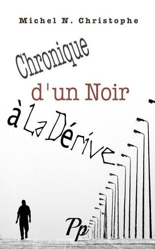 Cover image for Chronique d'un Noir a la Derive