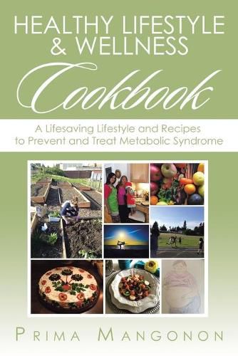 Cover image for Healthy Lifestyle & Wellness Cookbook: A Lifesaving Lifestyle and Recipes to Prevent and Treat Metabolic Syndrome