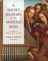 Cover image for A Short History of the Middle Ages, Volume II: From c.900 to c.1500, Sixth Edition