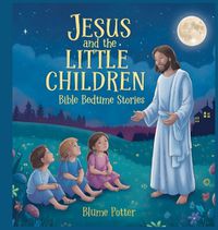 Cover image for Jesus and the Little Children