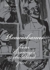 Cover image for Remembrances form Granny's childhood: Part 1