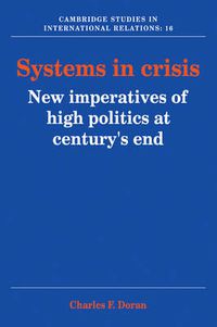 Cover image for Systems in Crisis: New Imperatives of High Politics at Century's End