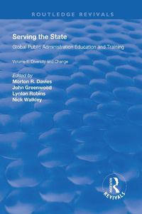 Cover image for Serving the State: Global Public Administration Education and Training Volume II: Diversity and Change