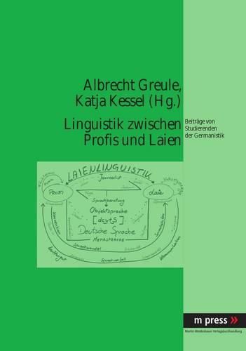 Cover image for Linguistik Zwischen Profis Und Laien: Beitraege Von Studierenden Der Germanistik
