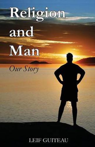 Cover image for Religion and Man: Our Story