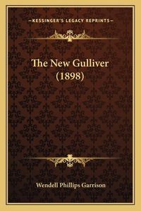 Cover image for The New Gulliver (1898)