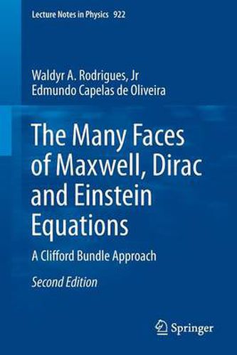 Cover image for The Many Faces of Maxwell, Dirac and Einstein Equations: A Clifford Bundle Approach