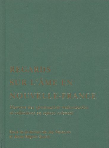 Cover image for Regards sur l'ame en Nouvelle-France