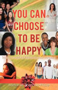 Cover image for You Can Choose to Be Happy