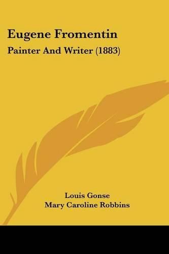Eugene Fromentin: Painter and Writer (1883)